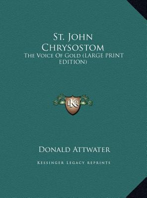 St. John Chrysostom: The Voice of Gold (Large P... [Large Print] 1169958176 Book Cover