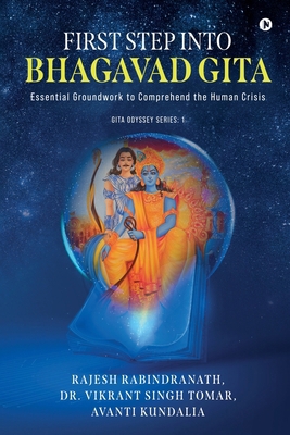 First Step into Bhagavad Gita: Essential Ground... B0CP8DCQDC Book Cover