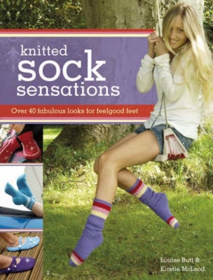 Knitting Sock Sensations book by Louise Butt