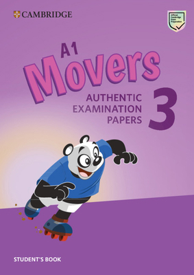 A1 Movers 3 Student's Book: Authentic Examinati... 1108465137 Book Cover