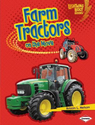 Farm Tractors on the Move 0761360255 Book Cover
