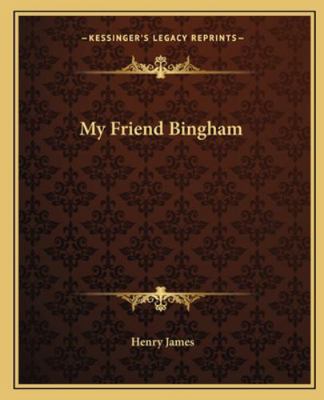 My Friend Bingham 116267539X Book Cover