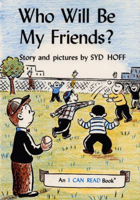 Who Will Be My Friends? 0060225564 Book Cover