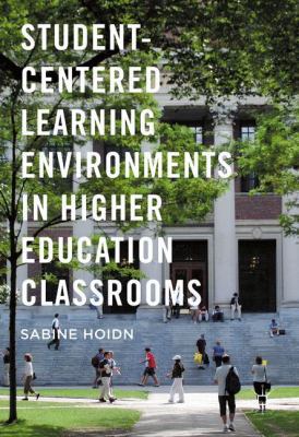 Student-Centered Learning Environments in Highe... 134994940X Book Cover