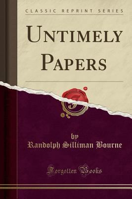 Untimely Papers (Classic Reprint) 1330379314 Book Cover