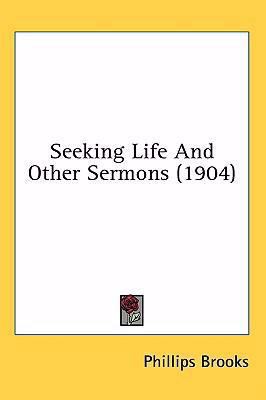 Seeking Life And Other Sermons (1904) 1436990246 Book Cover