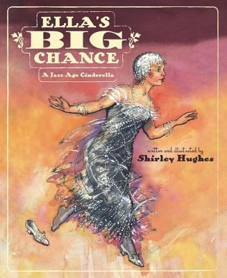 Ella's Big Chance: A Jazz-Age Cinderella 0689873999 Book Cover