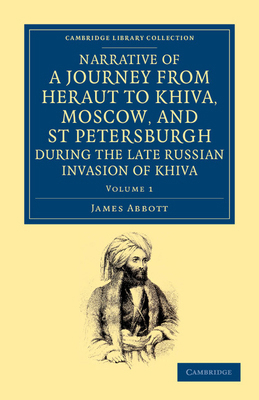 Narrative of a Journey from Heraut to Khiva, Mo... 1108053955 Book Cover