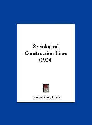 Sociological Construction Lines (1904) 1162239662 Book Cover