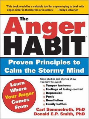 The Anger Habit: Proven Principles to Calm the ... 1402203349 Book Cover