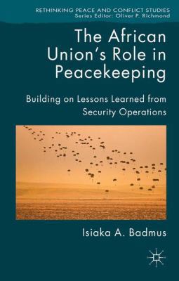 The African Union's Role in Peacekeeping: Build... 1137426608 Book Cover
