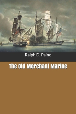 The Old Merchant Marine B0858SZY83 Book Cover