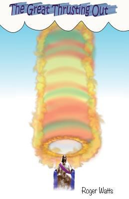 The Great Thrusting Out 1540328538 Book Cover