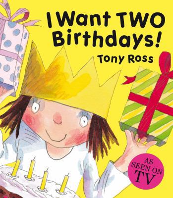 I Want Two Birthdays! 1842707876 Book Cover