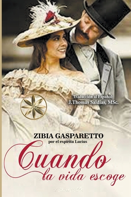 Cuando la Vida Escoge [Spanish] B0C587WD9W Book Cover