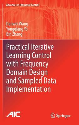 Practical Iterative Learning Control with Frequ... 9814585599 Book Cover