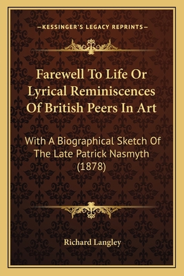 Farewell To Life Or Lyrical Reminiscences Of Br... 1164643754 Book Cover