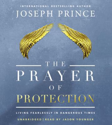 The Prayer of Protection: Living Fearlessly in ... 1478912960 Book Cover