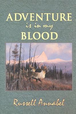 Adventure Is in My Blood 1571570659 Book Cover