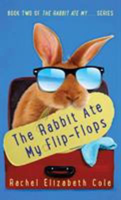 The Rabbit Ate My Flip-Flops 0994821603 Book Cover