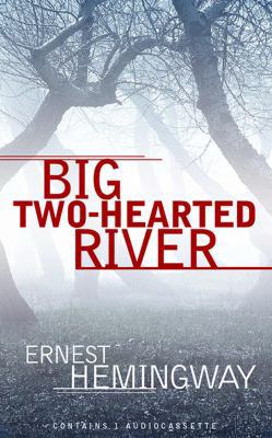 Big Two-Hearted River 1565113640 Book Cover