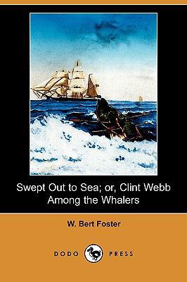 Swept Out to Sea; Or, Clint Webb Among the Whal... 1409932109 Book Cover