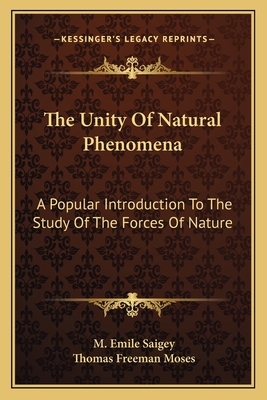 The Unity Of Natural Phenomena: A Popular Intro... 1163093203 Book Cover