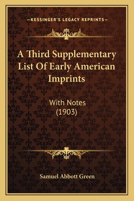 A Third Supplementary List Of Early American Im... 1165888173 Book Cover