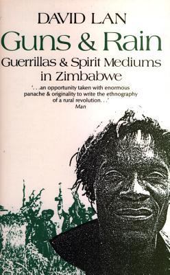 Guns and Rain: Guerrillas and Spirit Mediums in... 0852552017 Book Cover
