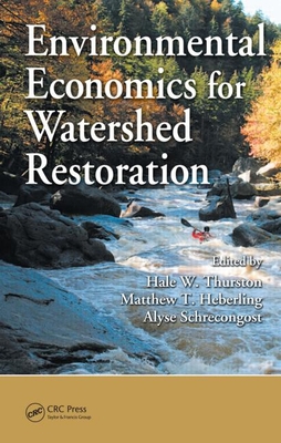Environmental Economics for Watershed Restoration 1420092626 Book Cover
