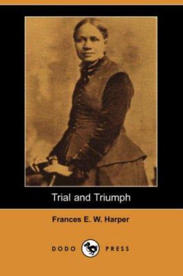 Trial and Triumph (Dodo Press) 1406532630 Book Cover