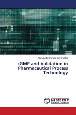 cGMP and Validation in Pharmaceutical Process T... 6208445043 Book Cover