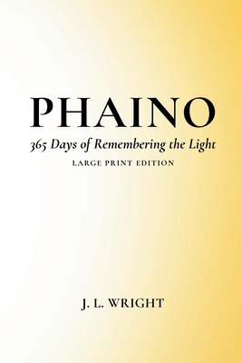 Phaino: 365 Days of Remembering the Light B0HHQMKD18 Book Cover