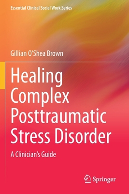 Healing Complex Posttraumatic Stress Disorder: ... 3030614182 Book Cover