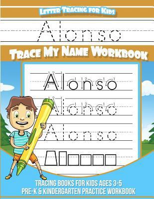 Alonso Letter Tracing for Kids Trace my Name Wo... 1727714024 Book Cover