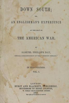 Down South: Or, an Englishman's Experience at t... 1082201936 Book Cover