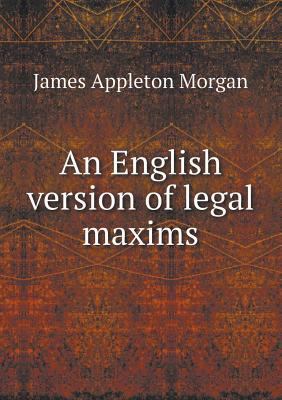 An English version of legal maxims 5518597797 Book Cover