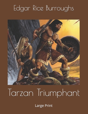 Tarzan Triumphant: Large Print 1699204896 Book Cover