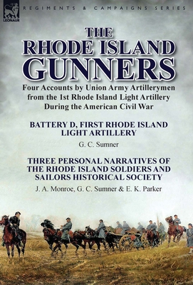 The Rhode Island Gunners: Four Accounts by Unio... 1782824731 Book Cover