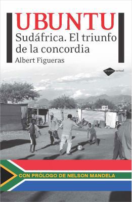 Ubuntu: Sudáfrica. El triunfo de la concordia (... [Spanish] 8496981908 Book Cover