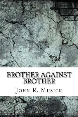 Brother Against Brother 1975904478 Book Cover