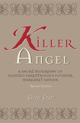 Killer Angel: A Short Biography of Planned Pare... 1630263656 Book Cover