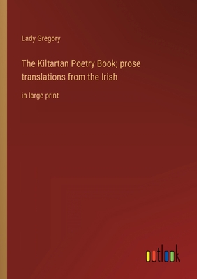 The Kiltartan Poetry Book; prose translations f... 3368355767 Book Cover