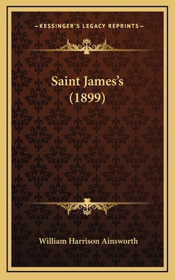 Saint James's (1899) 1164408895 Book Cover