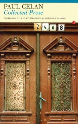 Collected Prose: Paul Celan 1857546911 Book Cover