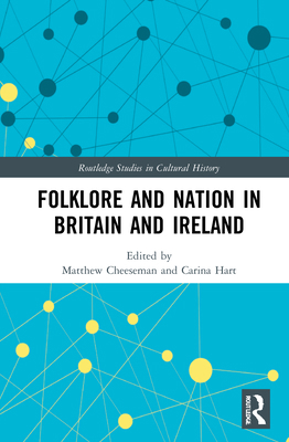 Folklore and Nation in Britain and Ireland 0367440962 Book Cover