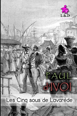 Les Cinq sous de Lavar?de: Voyages Excentriques 1 [French] 1690149272 Book Cover