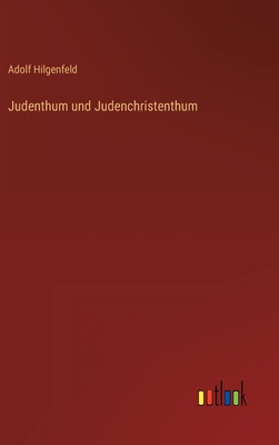 Judenthum und Judenchristenthum [German] 3368484559 Book Cover