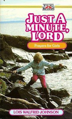 Just a Minute, Lord: Prayers for Girls 0806613297 Book Cover