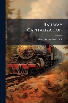 Railway Capitalization 1149683899 Book Cover